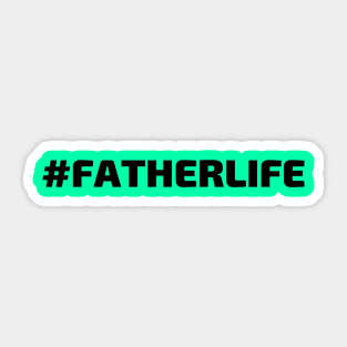 #FATHERLIFE (Hashtag Father Life) Sticker